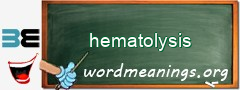 WordMeaning blackboard for hematolysis